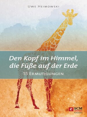 cover image of Den Kopf im Himmel, die Füße auf der Erde